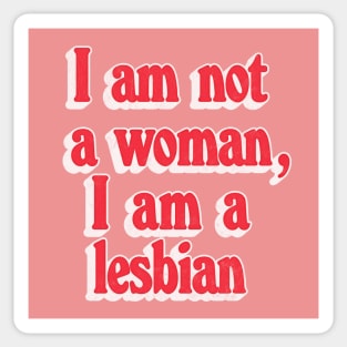 I am not a woman, I am a lesbian - Retro LGBT 70s Design Sticker